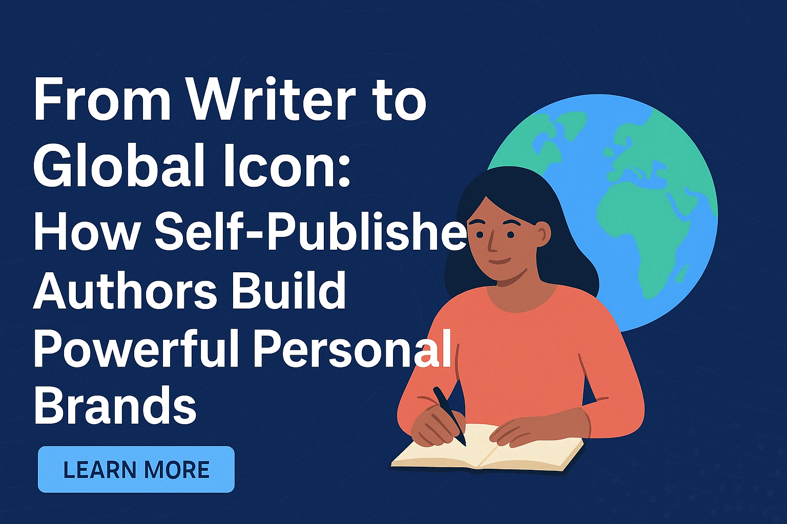 From Writer to Global Icon: How Self-Published Authors Build Powerful Personal Brands