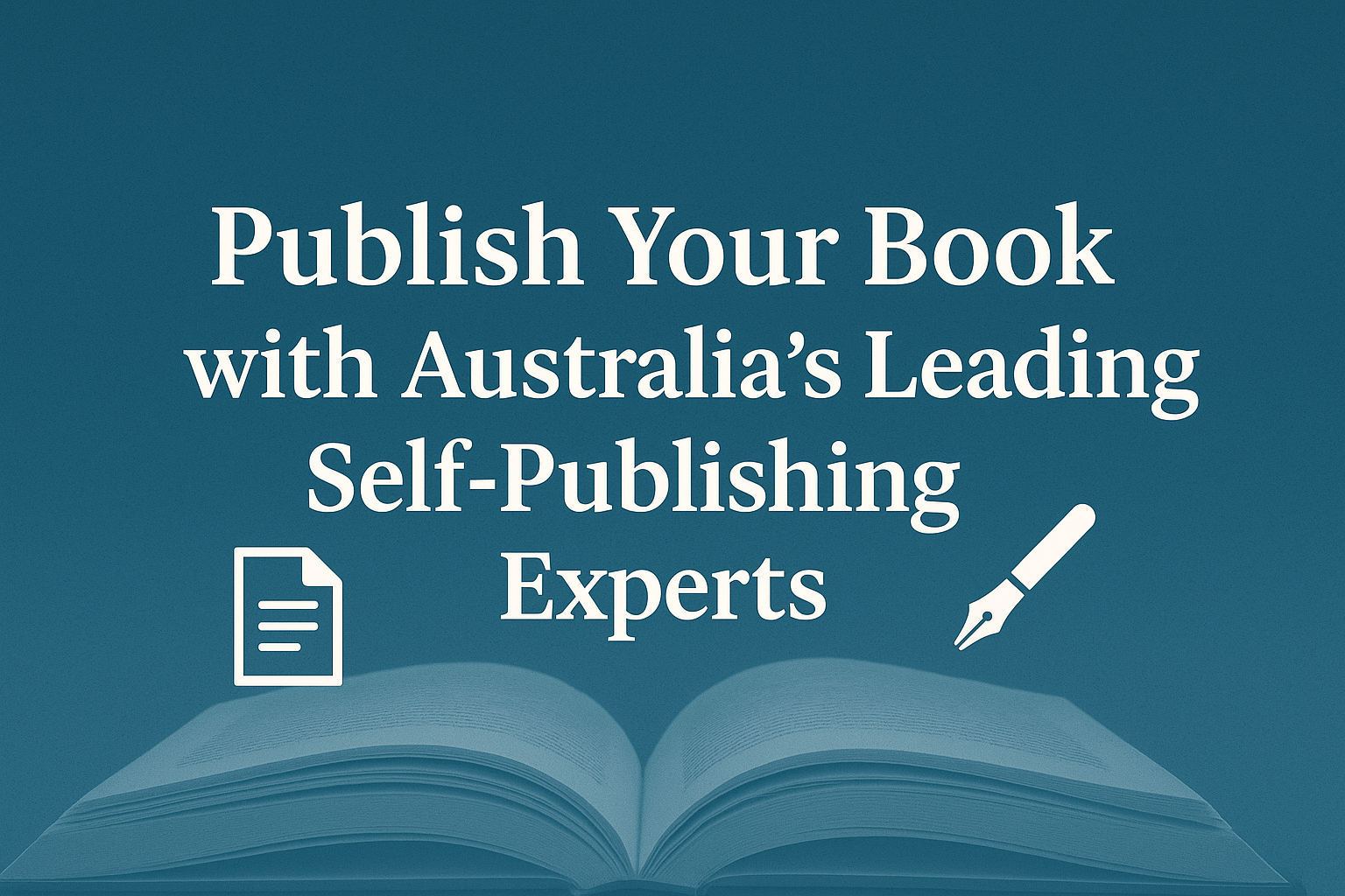 Publish Your Book with Australia’s Leading Self-Publishing Experts
